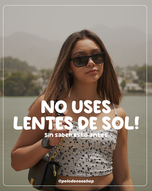  ¿Cómo elegir tus lentes de sol?